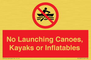 No Launching Canoes, Kayaks or Inflatables